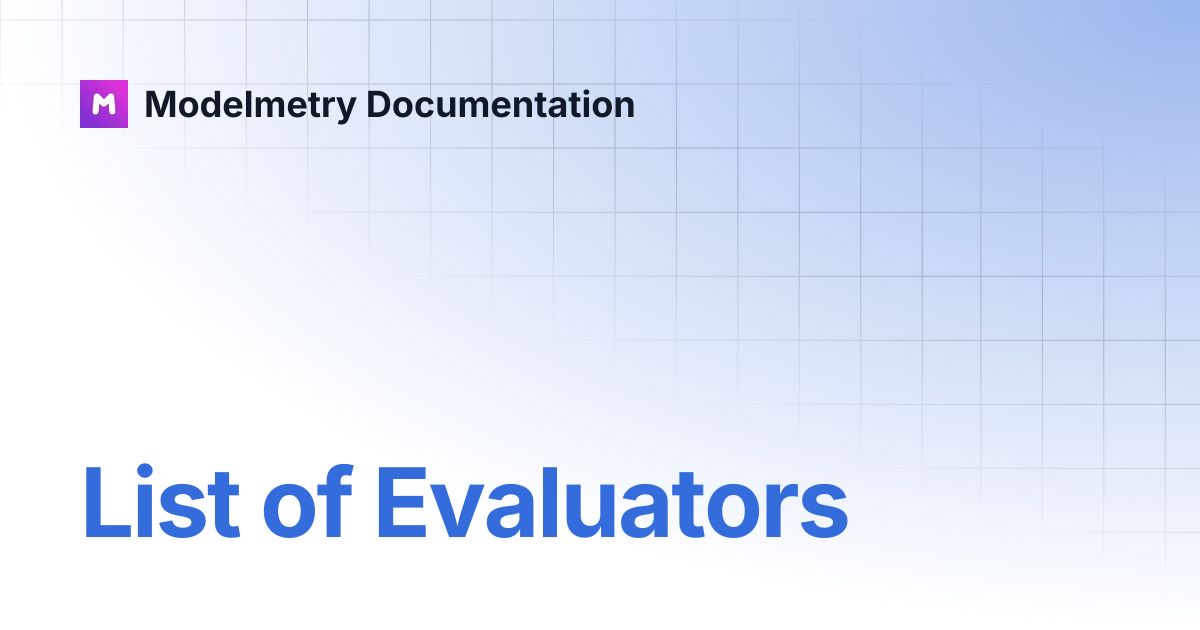 List of Evaluators | Modelmetry Documentation